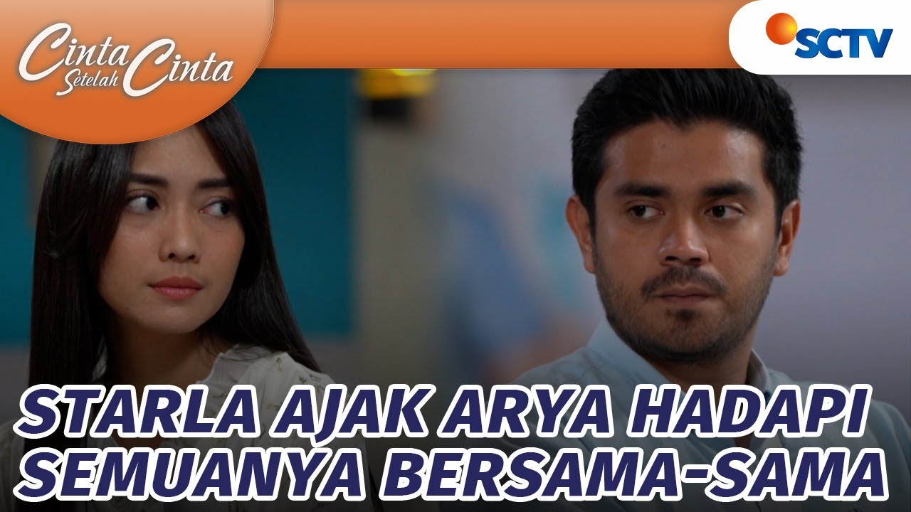 Starla Ingin Menghadapi Semuanya Bersama Arya? | Cinta Setelah Cinta - Episode 383