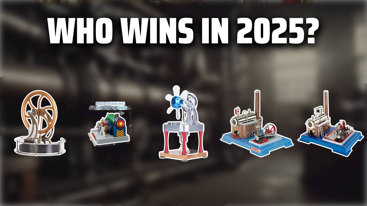 The Top 5 Best Model Steam Engine in 2025 - Must Watch Before Buying!