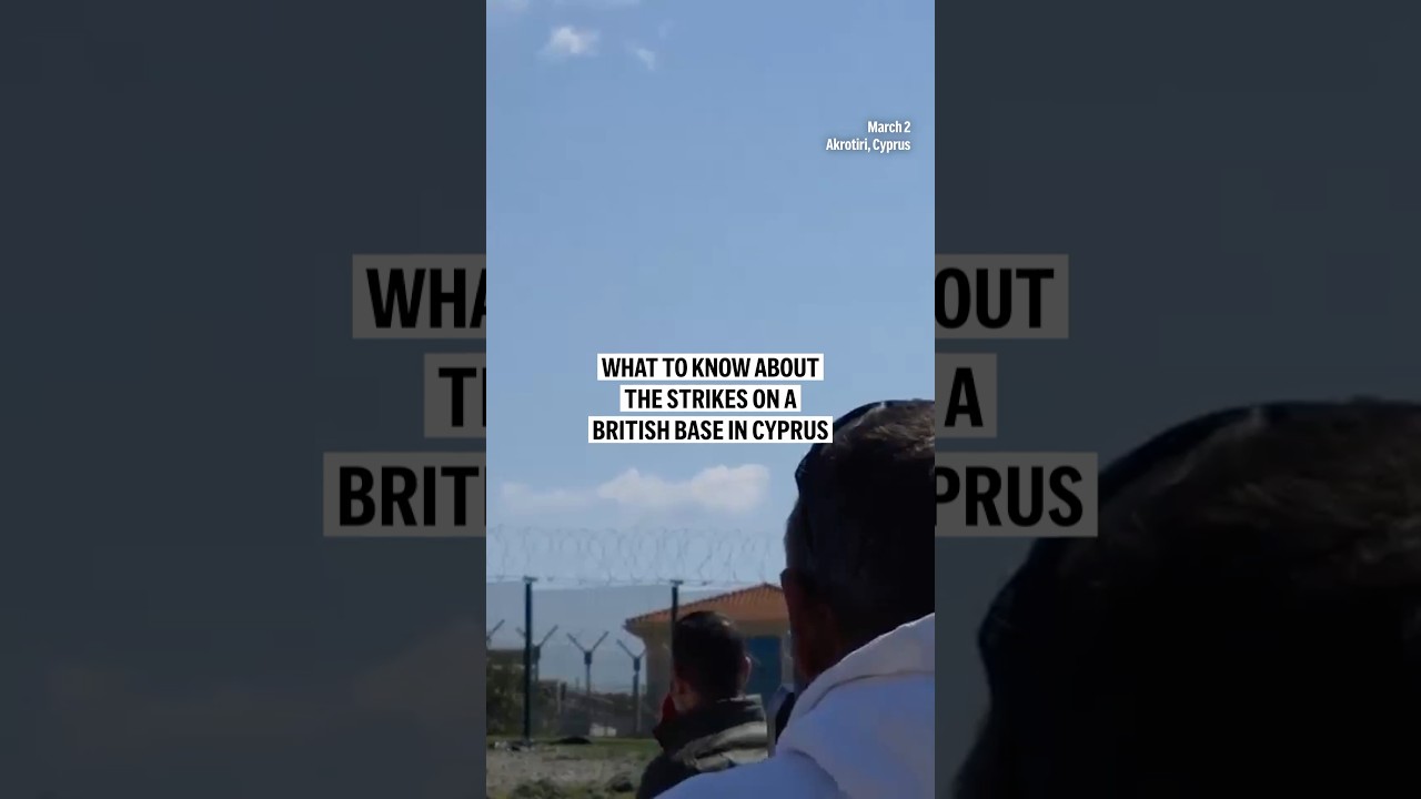 What to know about the strikes on a British base in Cyprus