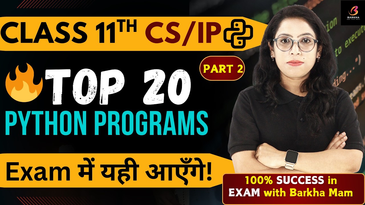 Class 11 CS/IP Top 20 Most Important Python Programs Part 2 🔥 Final Exam Preparation | Barkha Mam