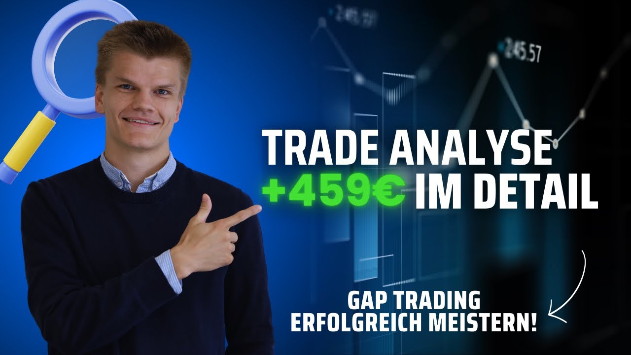 459&euro; Trade Analyse im Detail! Gap Trading erfolgreich meistern in der Praxis! Anleitung+Tipps DE