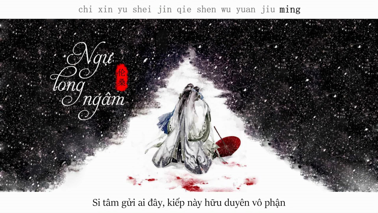 [Vietsub + Kara] Ngự long ngâm - Luân Tang | 御龙吟 - 伦桑