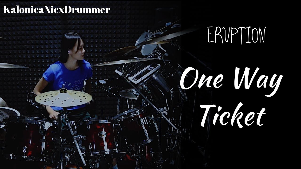 One Way Ticket ~ Eruption [ Drum cover ] by Kalonica Nicx