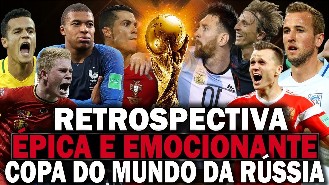 Os Momentos mais &Eacute;picos e Emocionantes da Copa Do Mundo Da R&uacute;ssia 2018