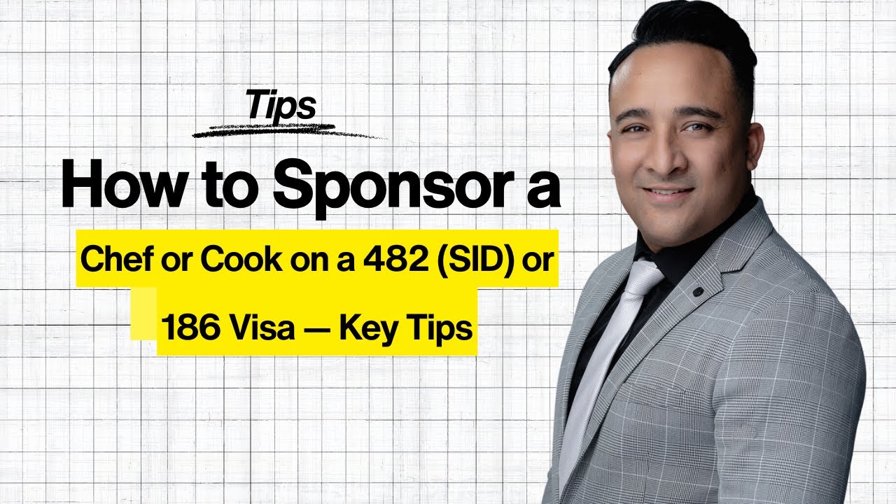 How to Sponsor a Chef or Cook on a 482 (SID) or 186 Visa — Key Tips