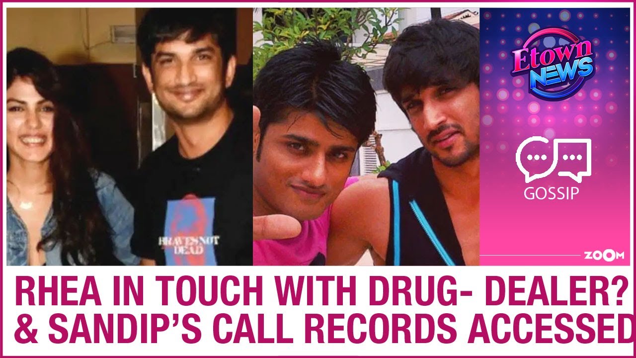 Sushant's case: Rhea Chakraborty in touch with drug dealer? | Sandip Ssingh's call records accessed