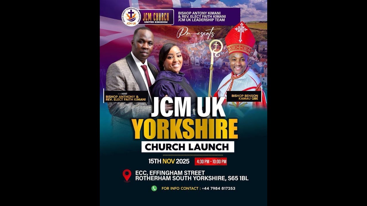 JCM UK YORKSHIRE CHURCH LAUCH // HOST: BISHOP ANTONY KIMANI $ REV. ELECT FAITH  KIMANI