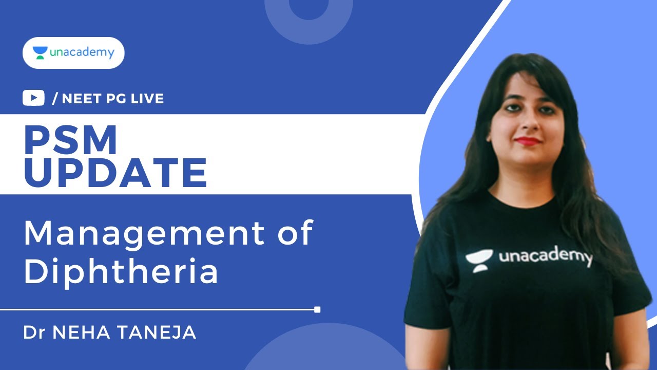 PSM Update: Management of Diphtheria | Dr Neha Taneja