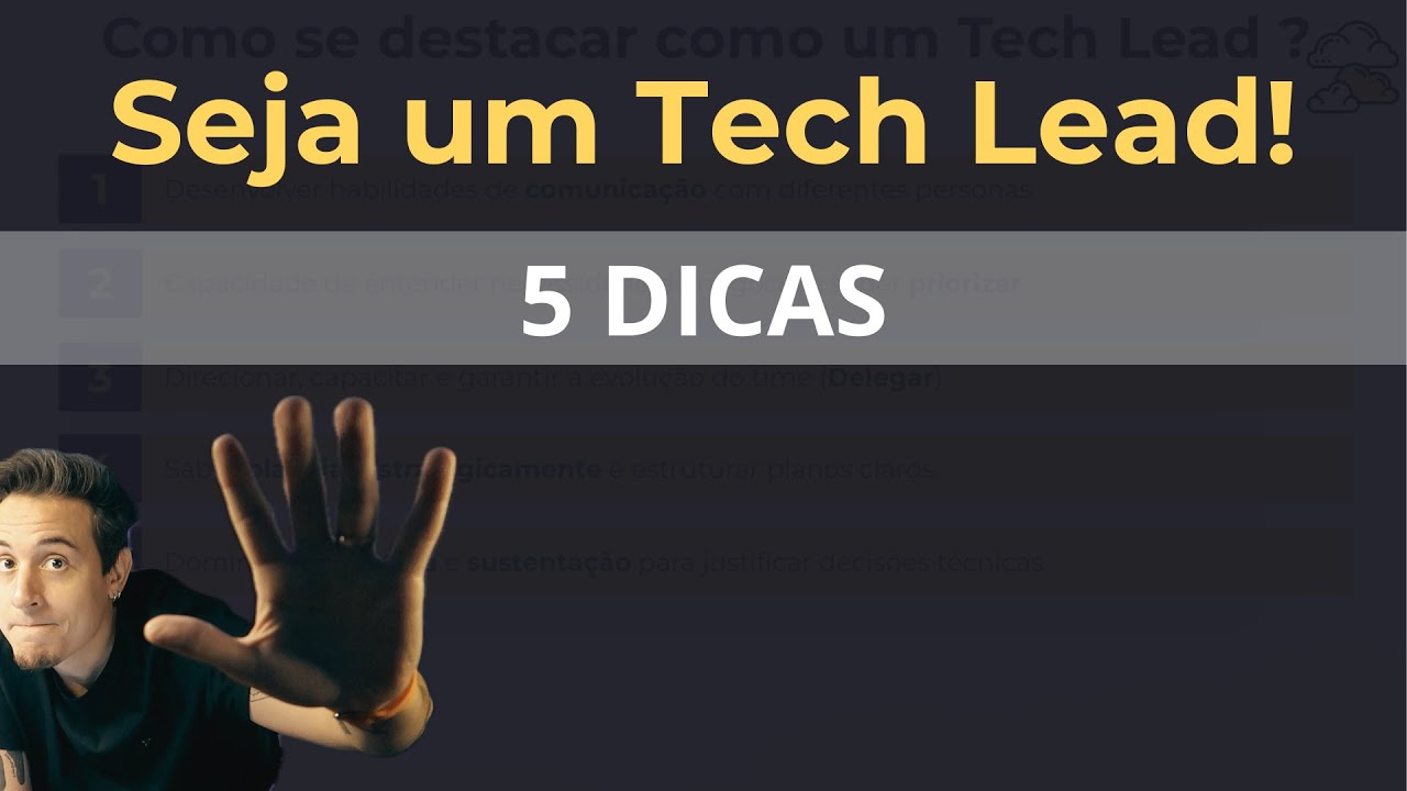 O que &eacute; esperado de um Tech Lead? 5 Dicas para voc&ecirc; se destacar!