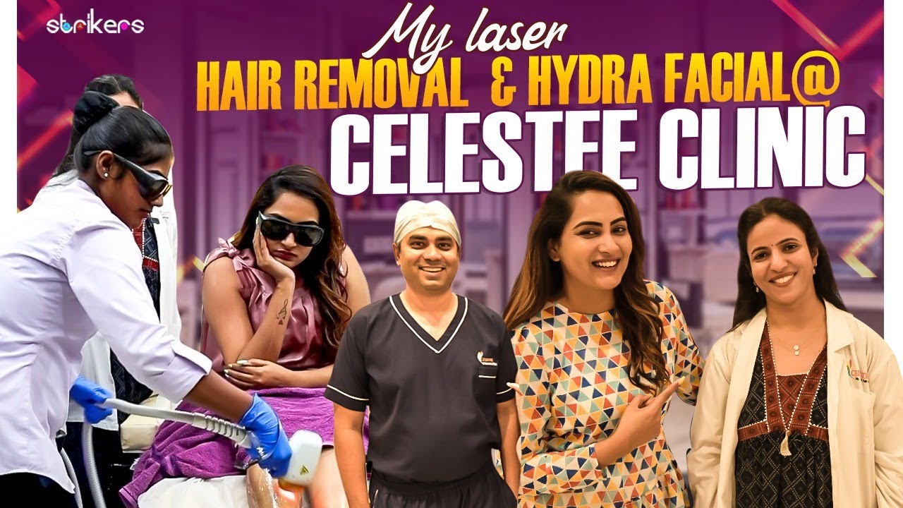 My Laser Hair Removal And Hydra Facial @ Celestee Clinic || Its Himaja || Strikers