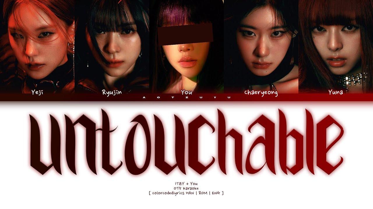 ITZY (있지) – ❝ UNTOUCHABLE❞ | You As A Member Karaoke