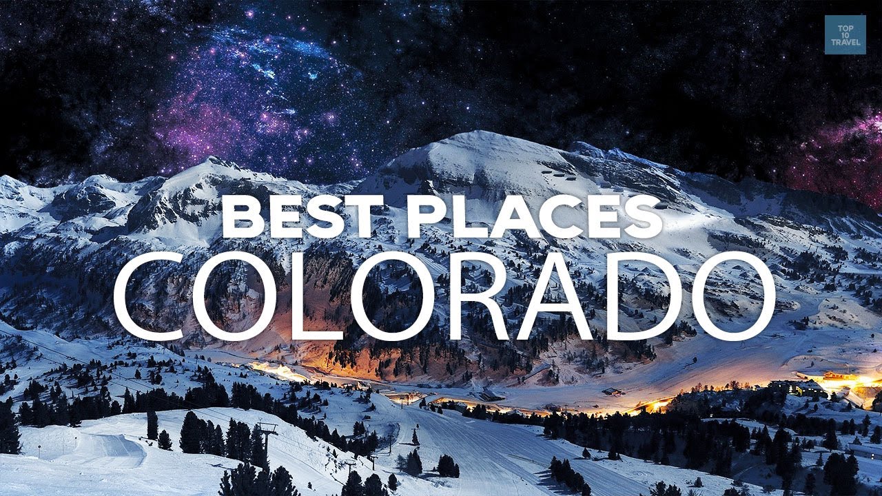 10 Best Places to Visit in Colorado