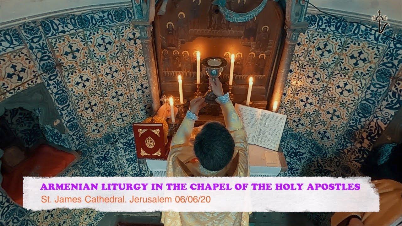 ARMENIAN LITURGY IN THE CHAPEL OF THE HOLY APOSTLES