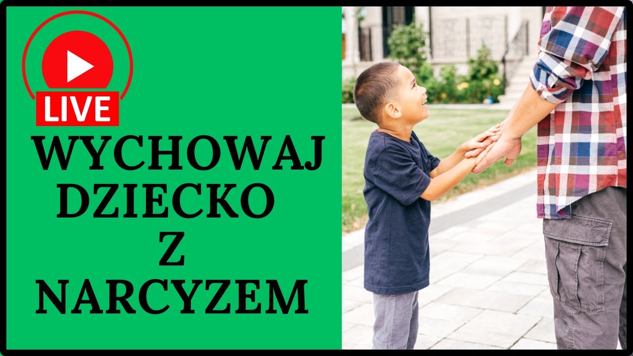 WYCHOWAJ DZIECKO Z NARCYZEM