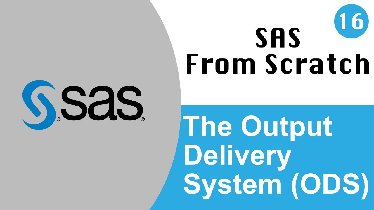 SAS From Scratch - Episode 16 - The one with the Output Delivery System
