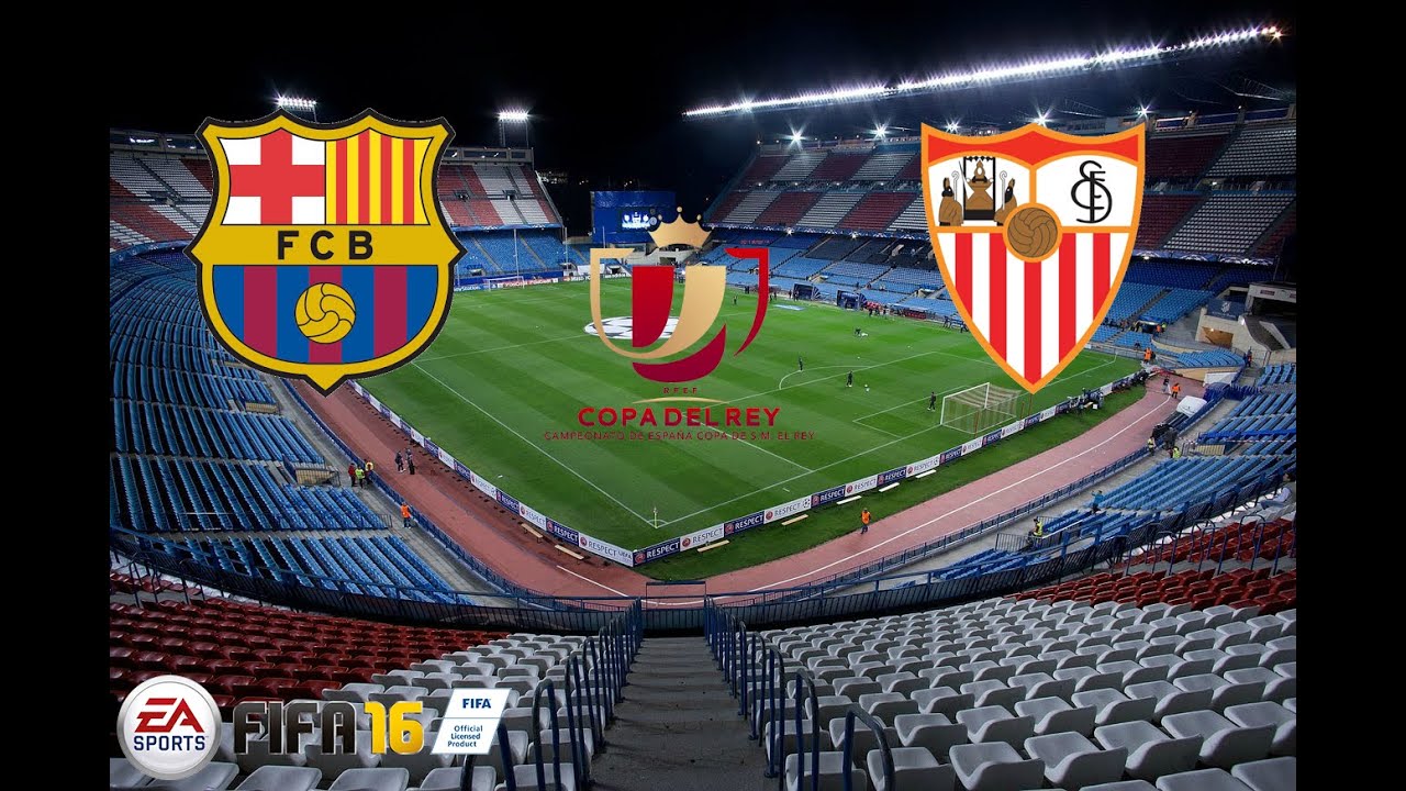 FIFA 16 Финал Кубка Испании - ФК Барселона VS Севилья