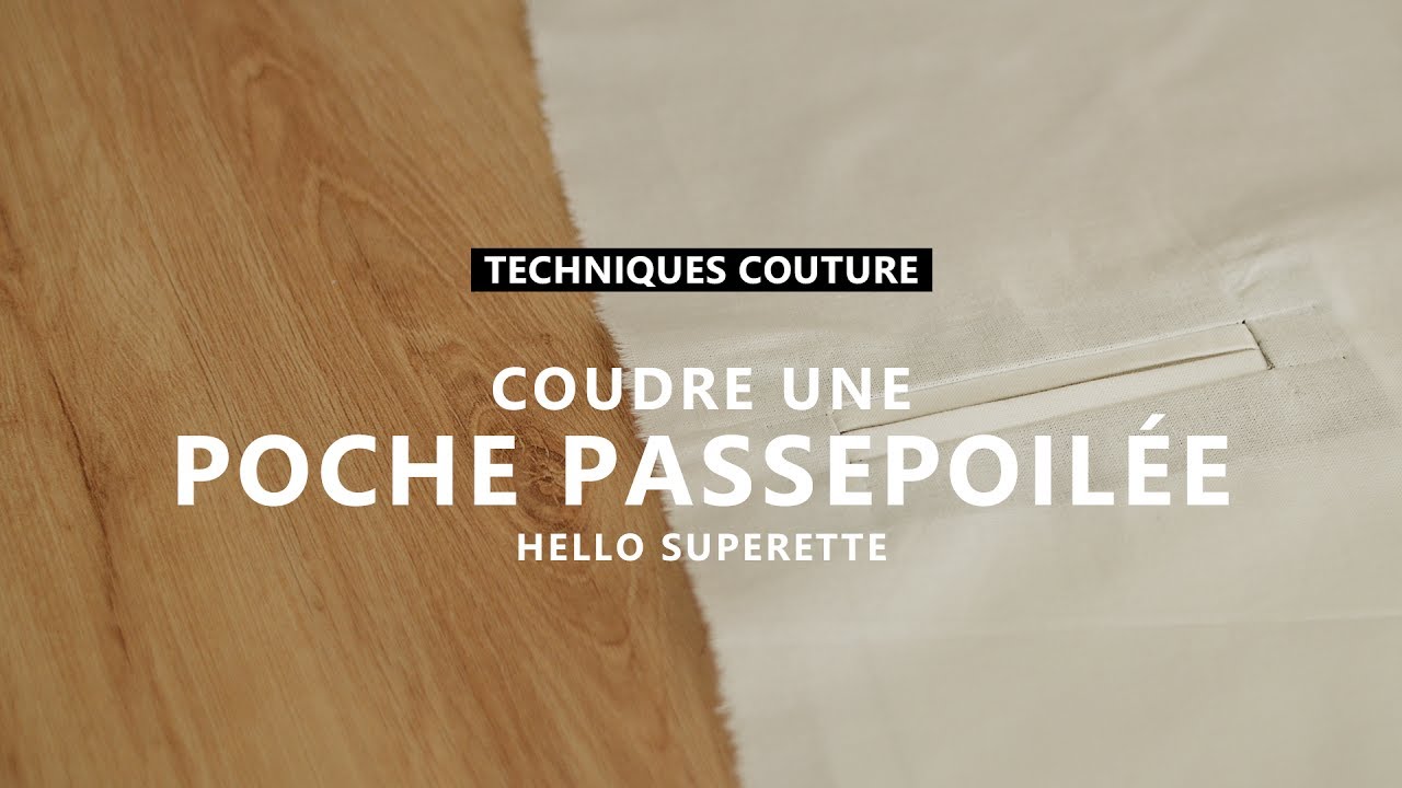 COUDRE UNE POCHE PASSEPOILÉE - TUTO COUTURE TECHNIQUE