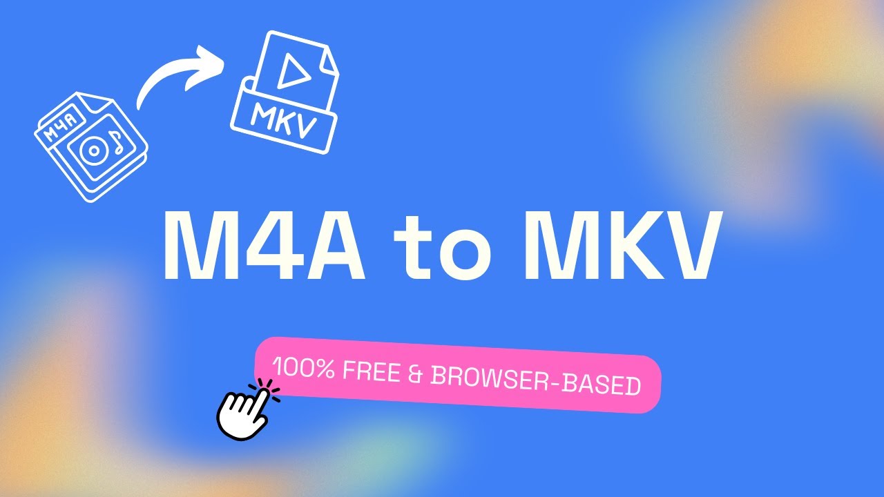 How To Convert M4A To MKV
