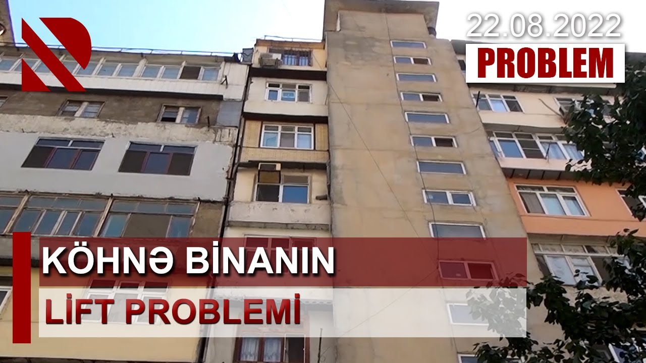 Köhnə binanın lift problemi - PROBLEM