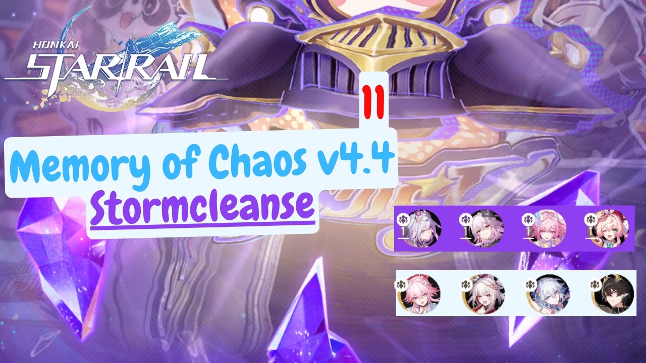 [Honkai: Star Rail] Memory of Chaos Version 4.4 : Stormcleanse Stage 11