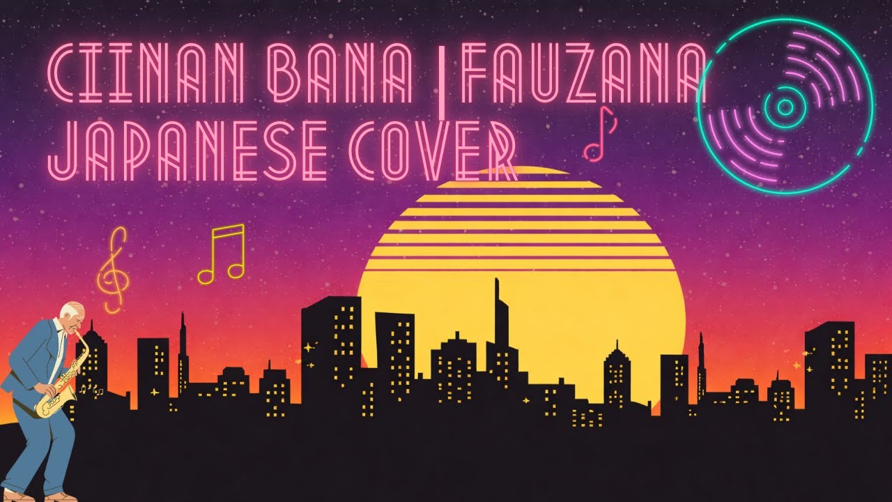 Fauzana - Ciinan Bana | Japanese Cover | 80s Japanese Funk