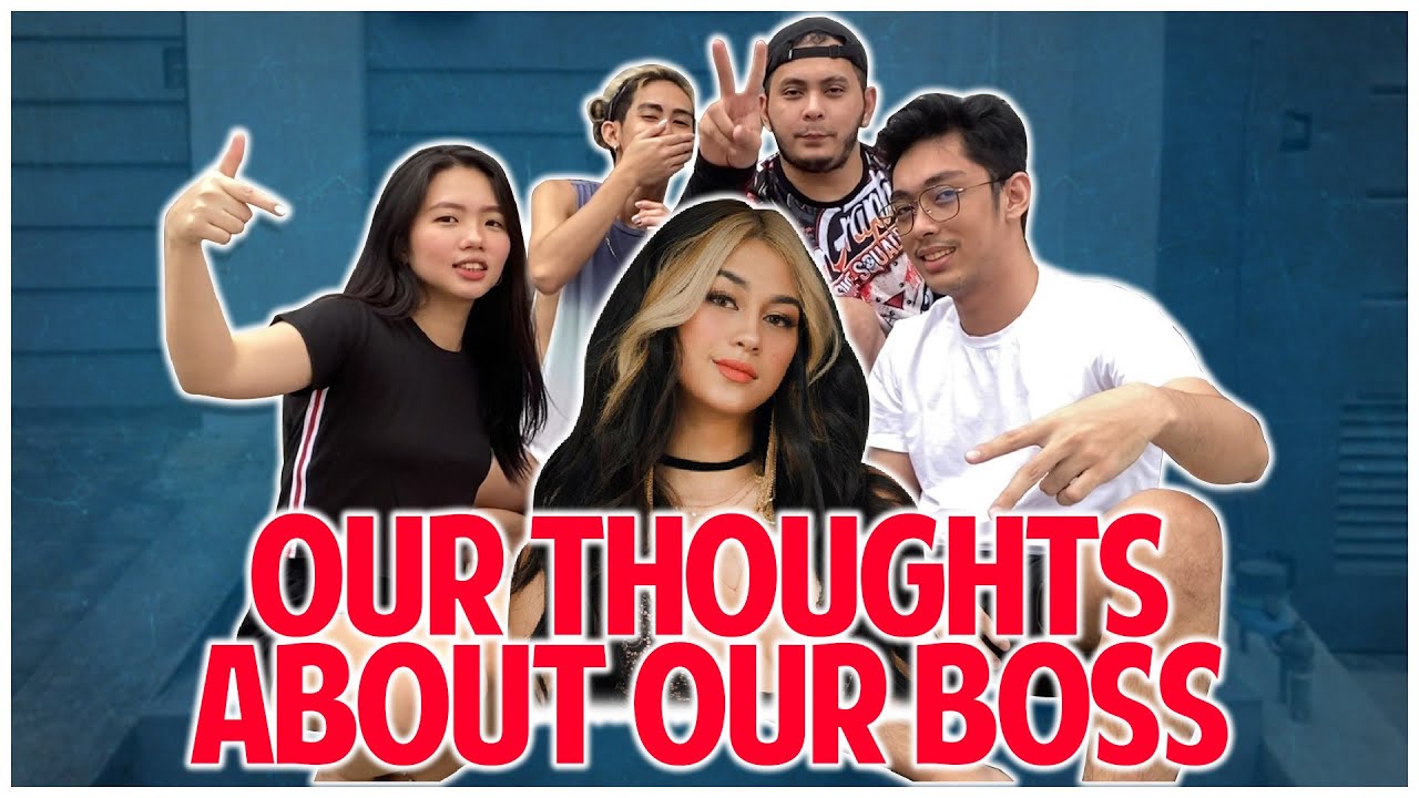 OUR THOUGHTS ABOUT OUR BOSS | JAHAN VISPERAS