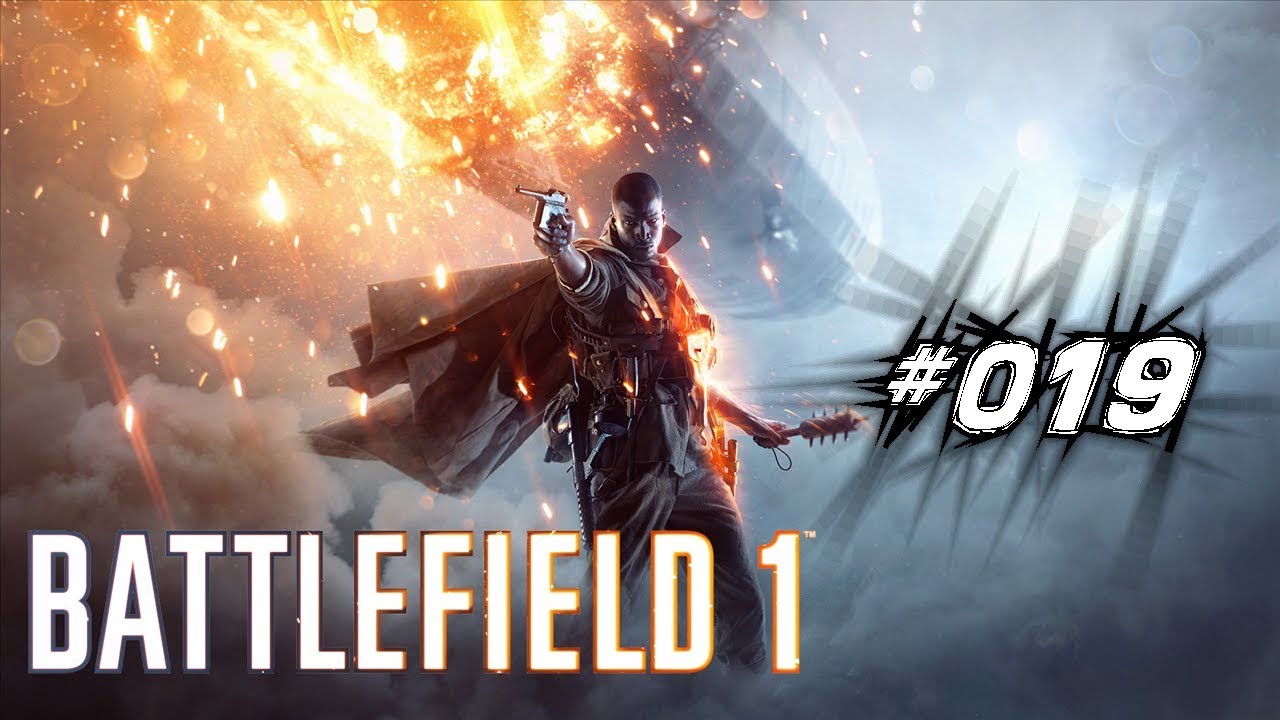 Battlefield 1 #019 - Ehrt die Gefallenen (Let's Play BF1 deutsch german)