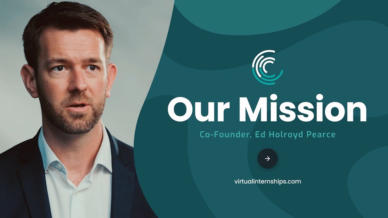 Our Mission at Virtual Internships by Co-Founder, Ed Holroyd Peace