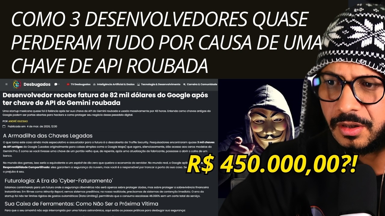 RECEBEU UMA FATURA DE $82 MIL DÓLARES DO GOOGLE! O pesadelo das chaves de API roubadas