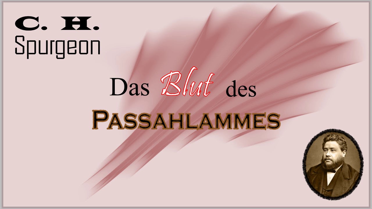 C. H. Spurgeon: Das Blut des Passahlammes