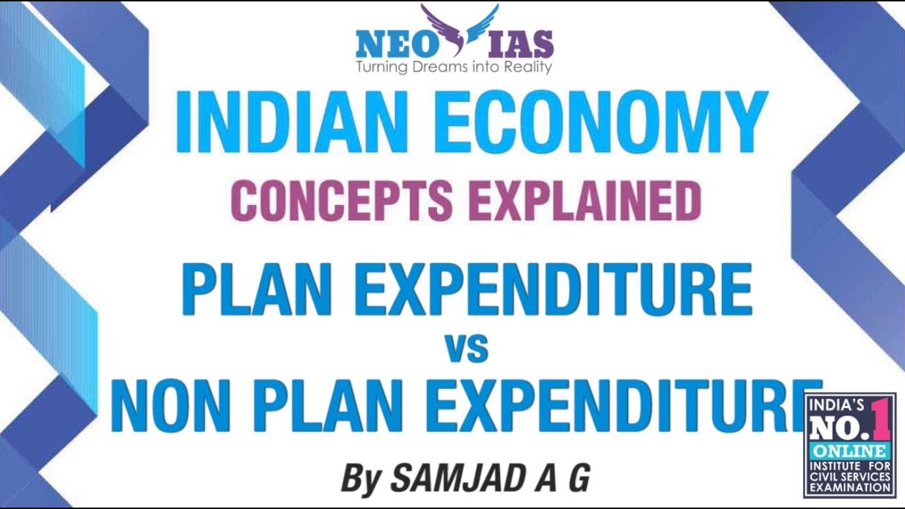 Plan Expenditure and Non Plan Expenditure | INDIAN ECONOMY CONCEPTS EXPLAINED |SPEED ECONOMY|NEO IAS