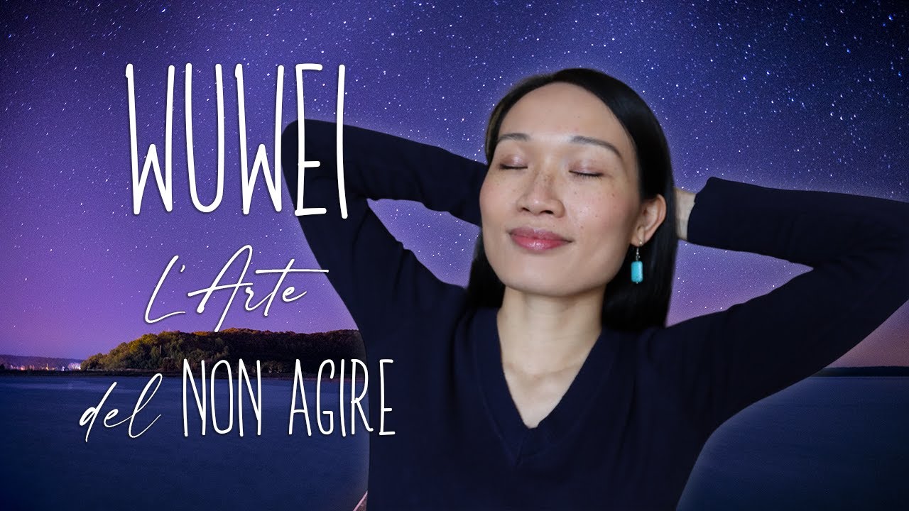 WUWEI: l'Arte del NON AGIRE ☯️