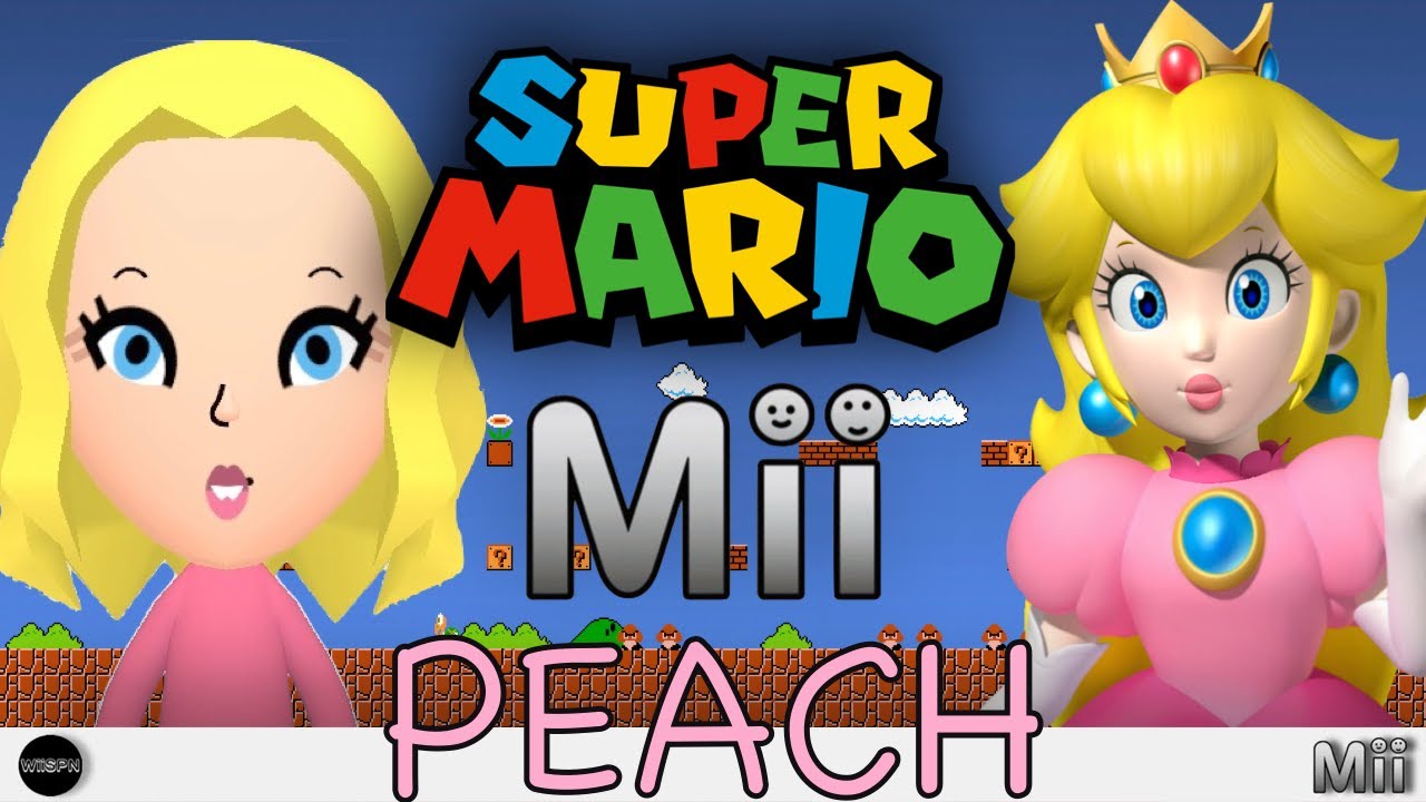 The Best PEACH Mii EVER! SUPER MARIO!