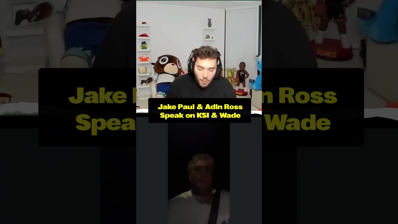 Jake Paul & Adin Ross Speaks On Wade & KSI Drama 😳