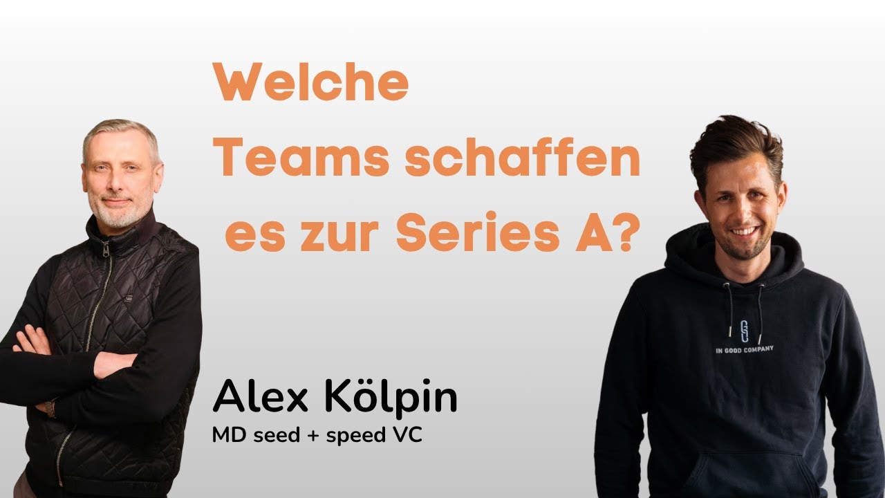 100+ Investments später: Das hat VC Alex Kölpin über Winning Teams in der Seed gelernt