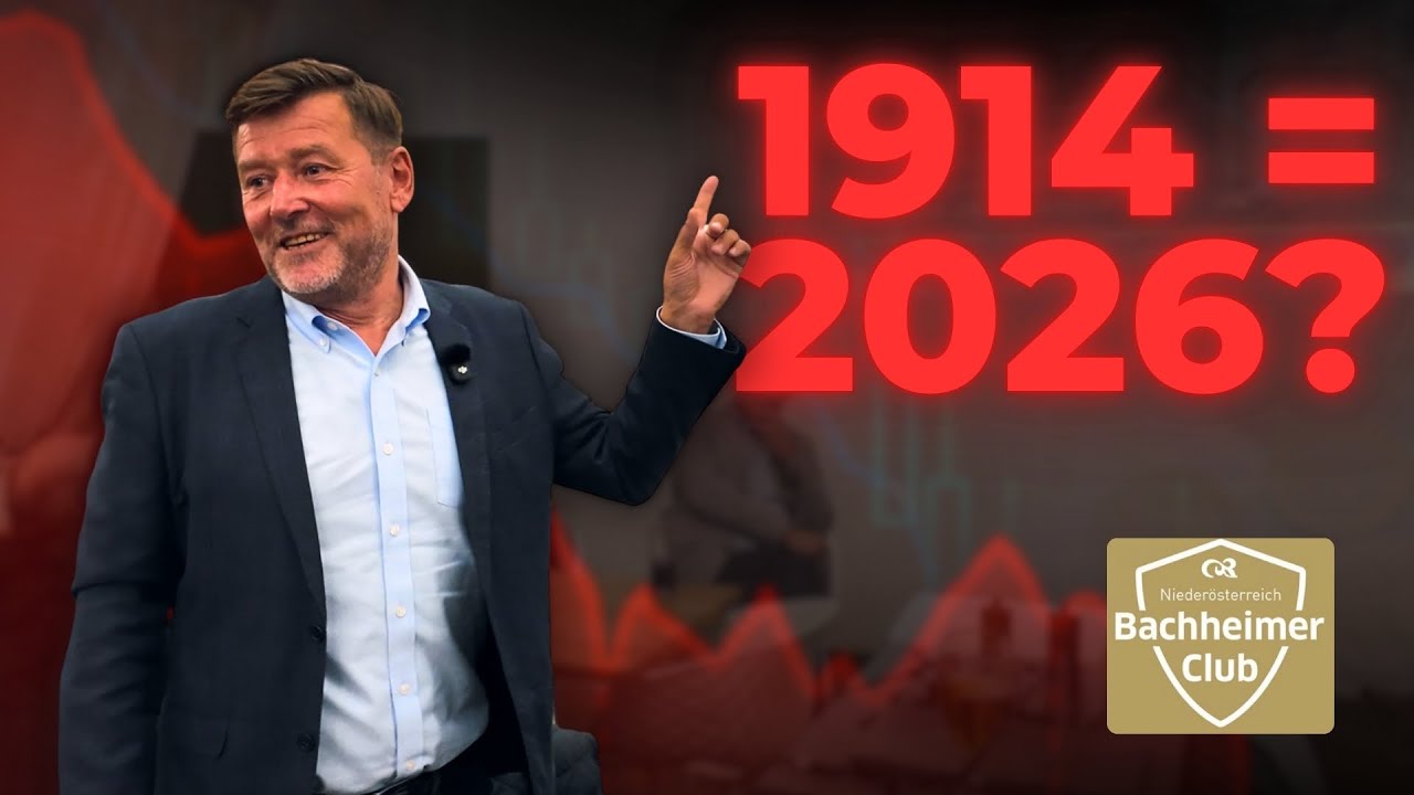 1914 = 2026? Gold, Krieg und der gro&szlig;e Machtwechsel | Bachheimer Club N&Ouml;