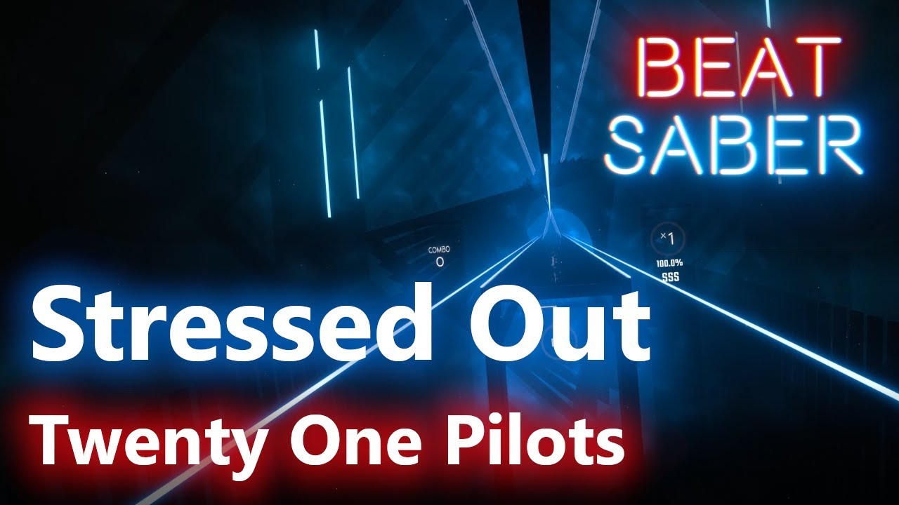 [Beat Saber] Twenty One Pilots - Stressed Out (FC - Expert)