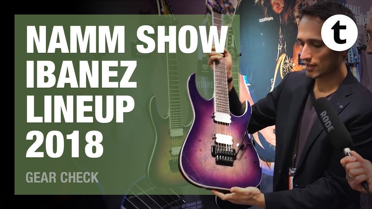 NAMM 2018 | Ibanez Lineup 2018 | Thomann