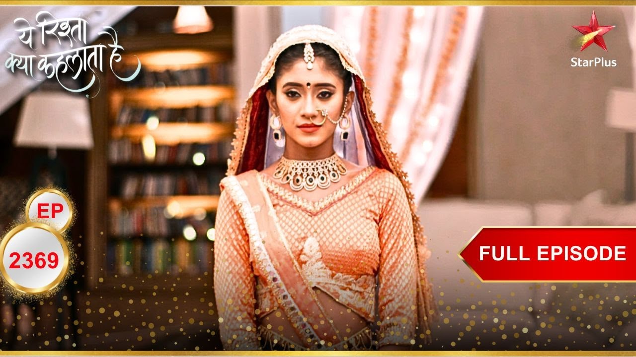 Naira To Celebrate Gangaur? | Full Ep. 2369 | Yeh Rishta Kya Kehlata Hai