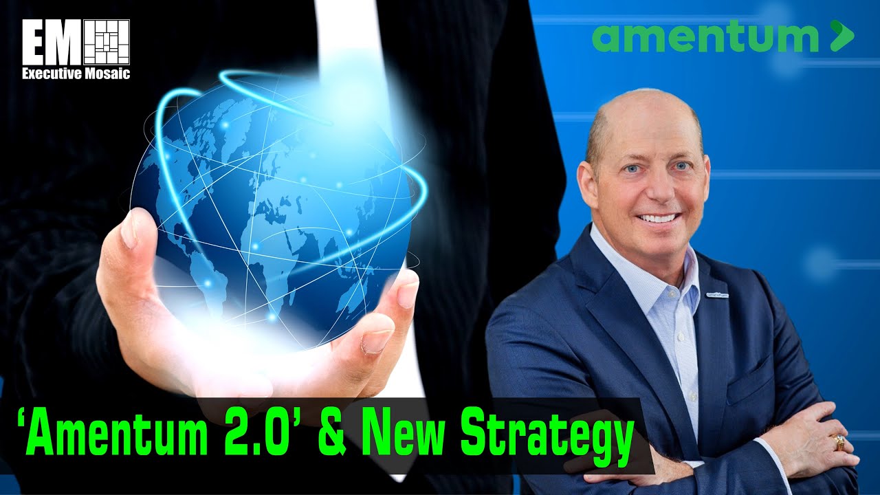 Amentum CEO John Heller on ‘Amentum 2.0’ & New Strategy [e-session]