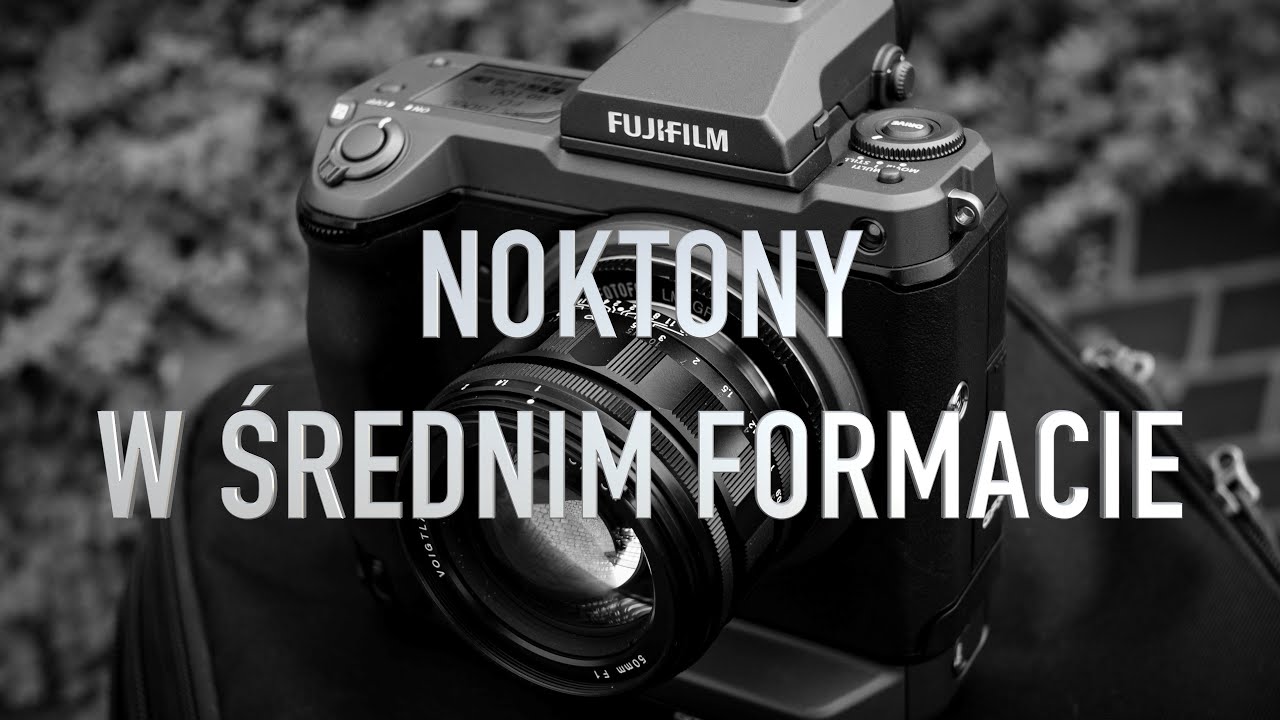 Noktony w średnim formacie! Magia i plastyka!