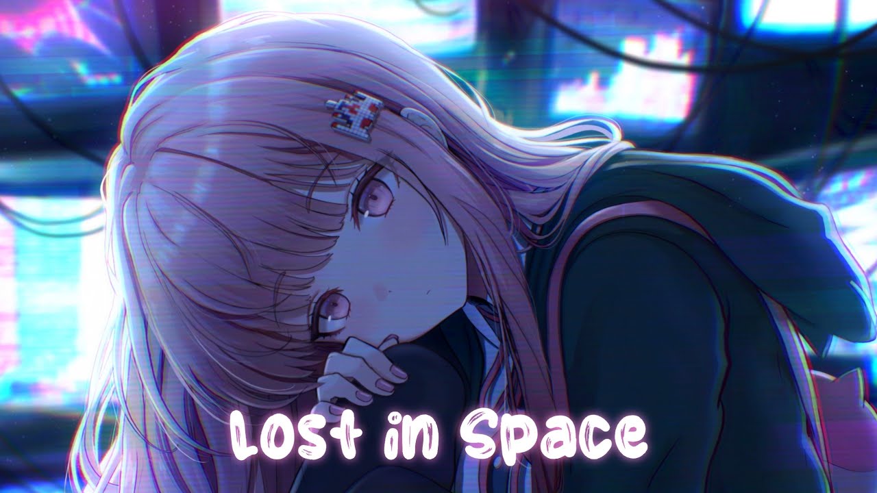 Nightcore - Lost in Space