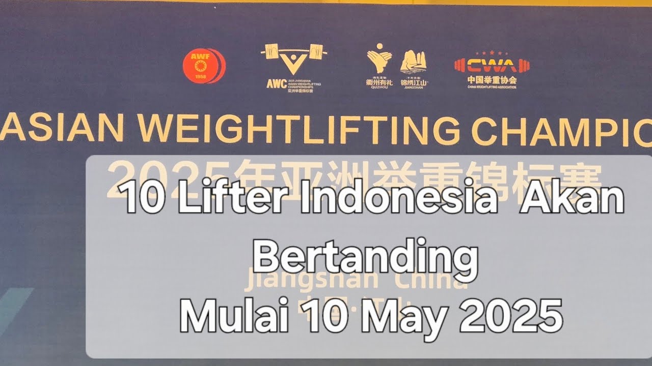 2025 Asian Weightlifting Championship, Jiangshan China Latihan Pertama #bulldoggym
