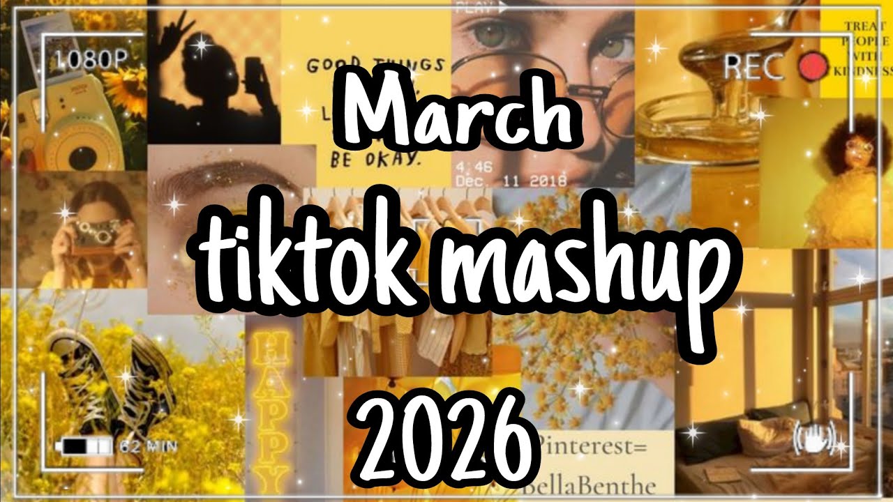 Tiktok mashup 💛 2026💛 March viral TikTok songs (not clean)