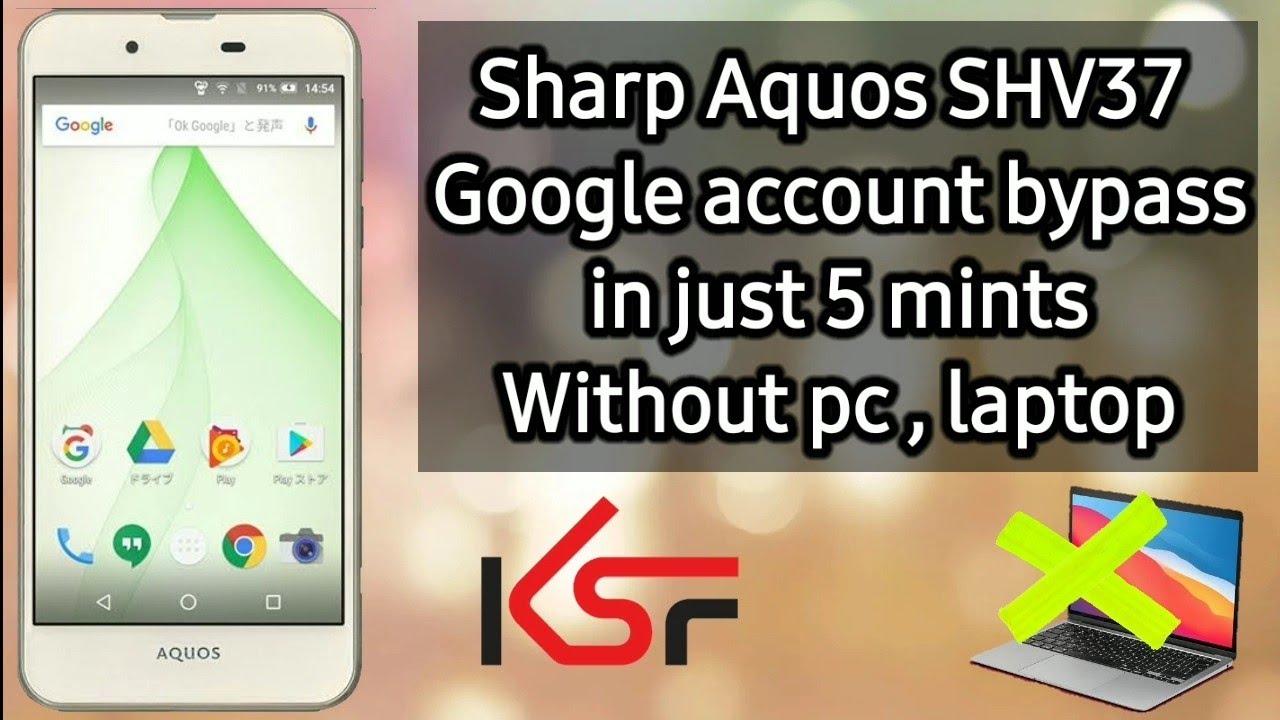 Sharp Aquos SHV37 Google account bypass