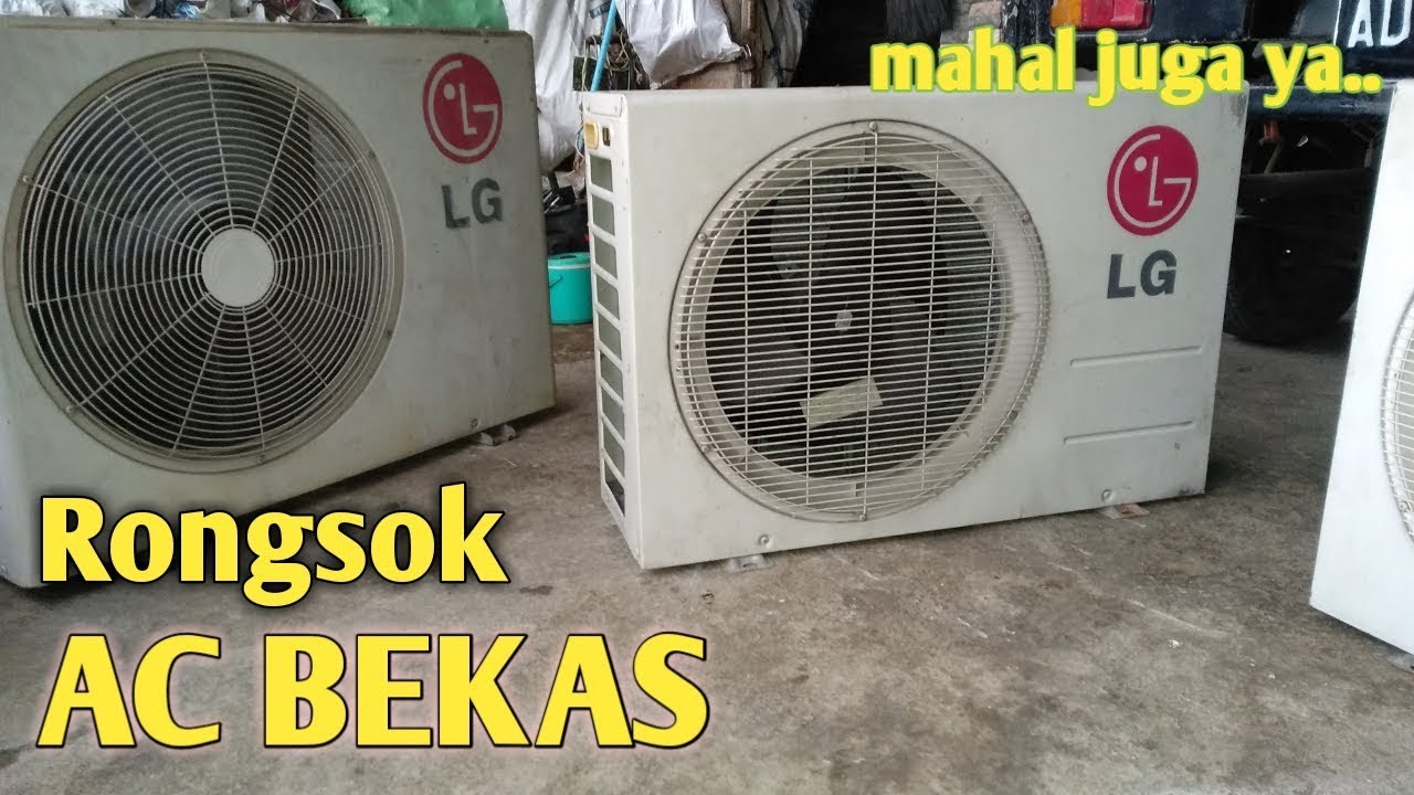 Bongkar AC BEKAS.Isinya apa aja sih..?. Kiat sukses bisnis Rosok.