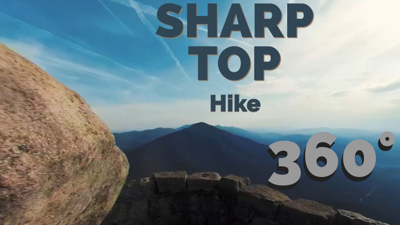 Hiking SHARP TOP Mountain | The ENTIRE HIKE in 5K 360&deg; IMMERSIVE