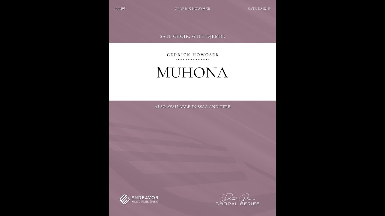 Muhona by Cedrick Howoseb, for SATB Choir