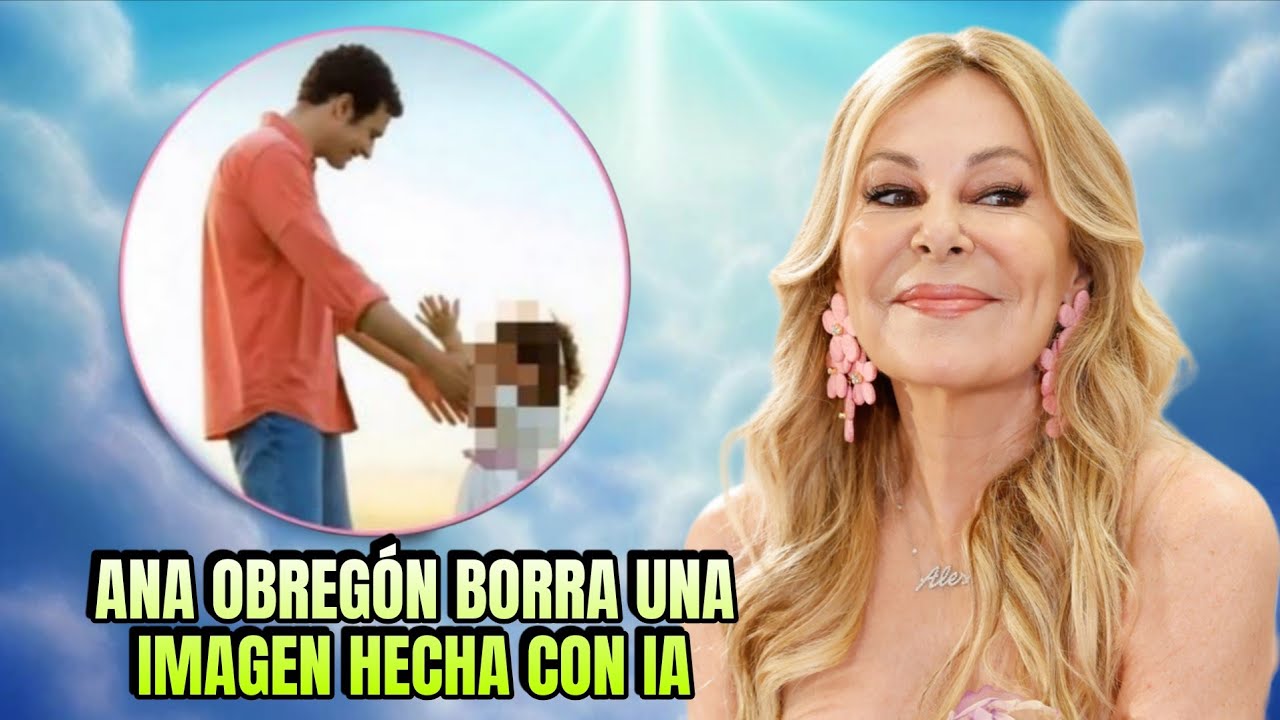 Ana Obregón borra una imagen de su hijo y su nieta hecha con IA 
