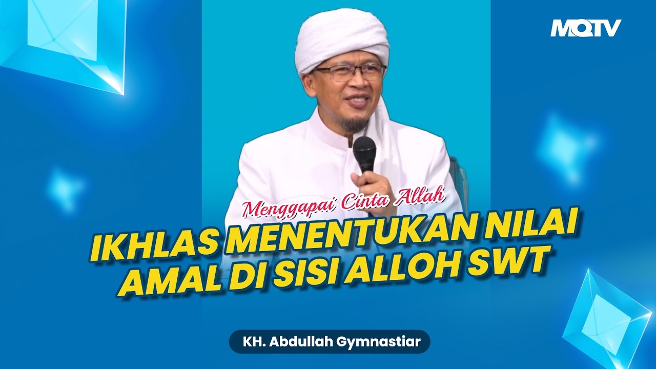 AMAL SHOLEH ITU DI TENTUKAN BAGAIMANA KITA IKHLAS ATAU TIDAK MENJALANKANNYA | KAJIAN AAGYM